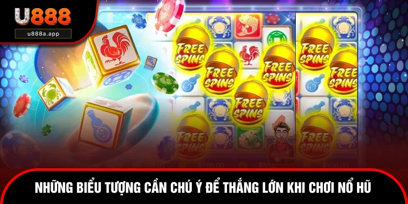 Những biểu tượng làm nên cơ hội thắng lớn khi chơi