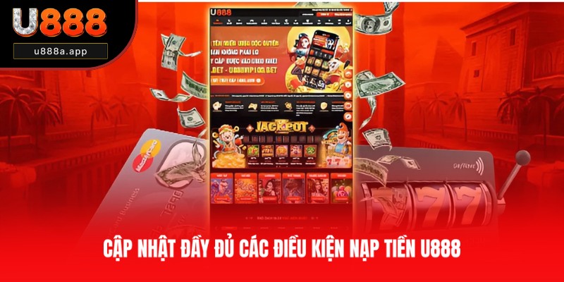 Điều khoản điều kiện gửi vốn vào U888
