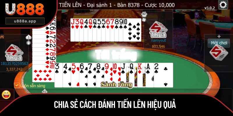 Bí quyết đánh bài Tiến Lên thắng đậm