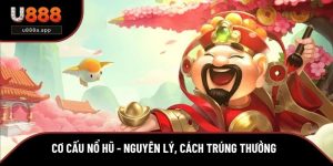 Cơ Cấu Nổ Hũ Là Gì? Nguyên Lý Quay Hũ Và Cách Trúng Thưởng