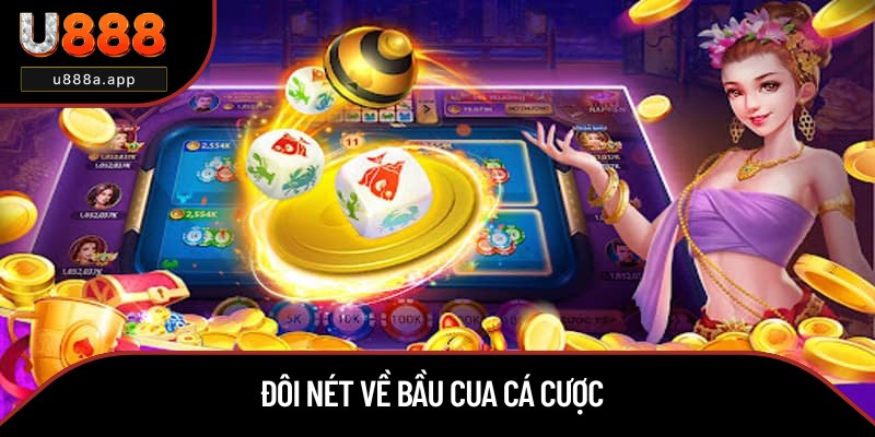 Sơ lược chung về Bầu Cua cá cược