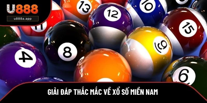 Giải đáp các thắc mắc về xổ số miền Nam