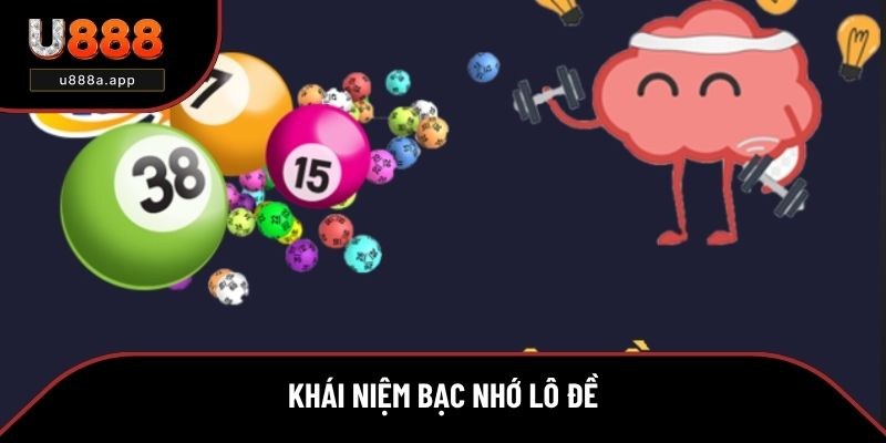 Khái niệm bạc nhớ lô đề 