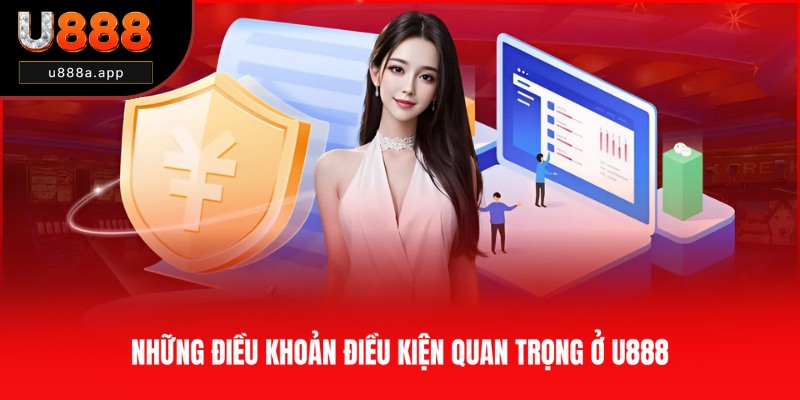 Tập hợp các điều khoản điều kiện U888 chính