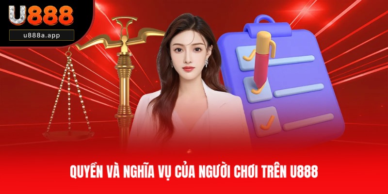 Quyền và nghĩa vụ mà hội viên U888 cần tuân thủ