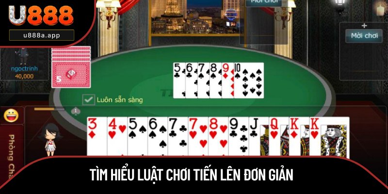 Những điều quan trọng trong luật chơi Tiến Lên