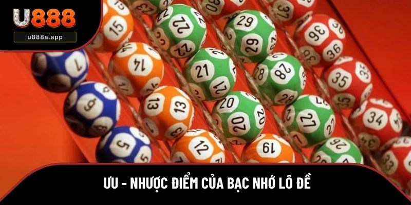 Ưu và nhược điểm của bạc nhớ lô đề 